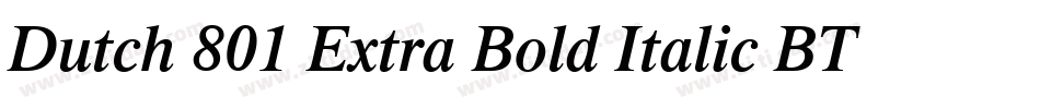 Dutch 801 Extra Bold Italic BT字体转换